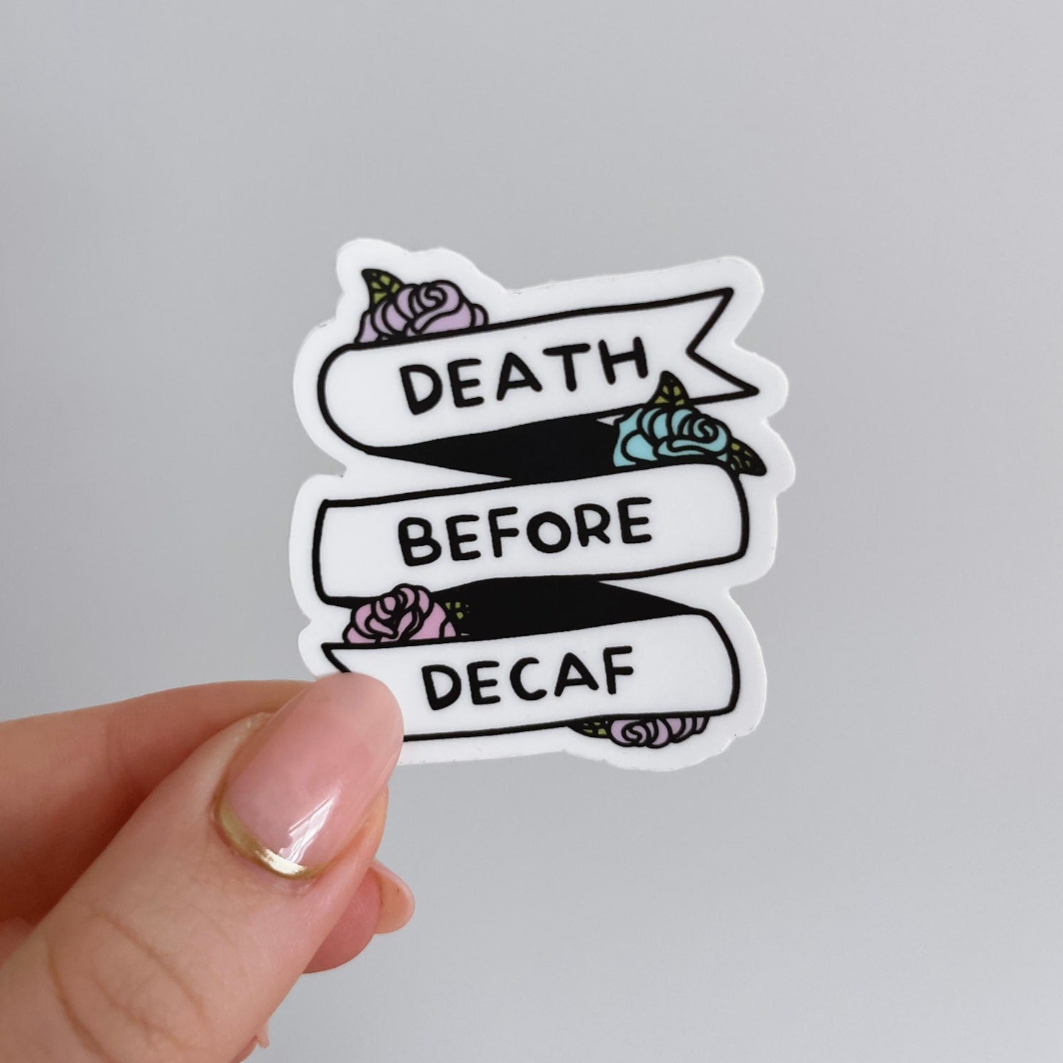 Death Before Decaf Sticker