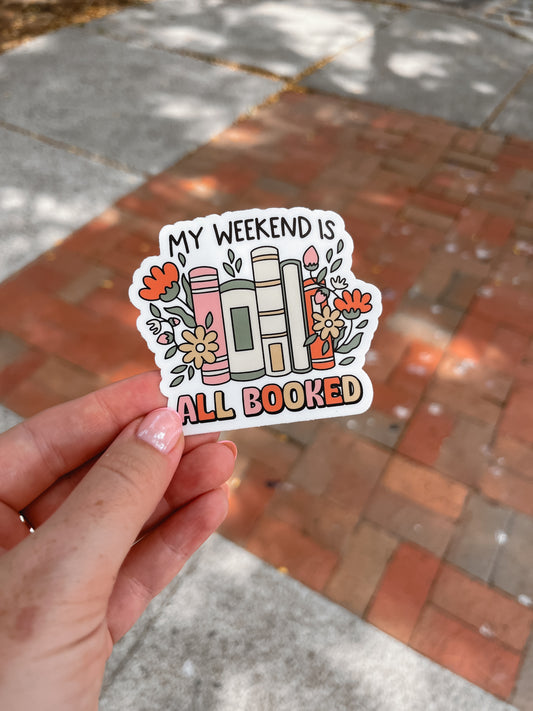 My Weekend is Booked Sticker