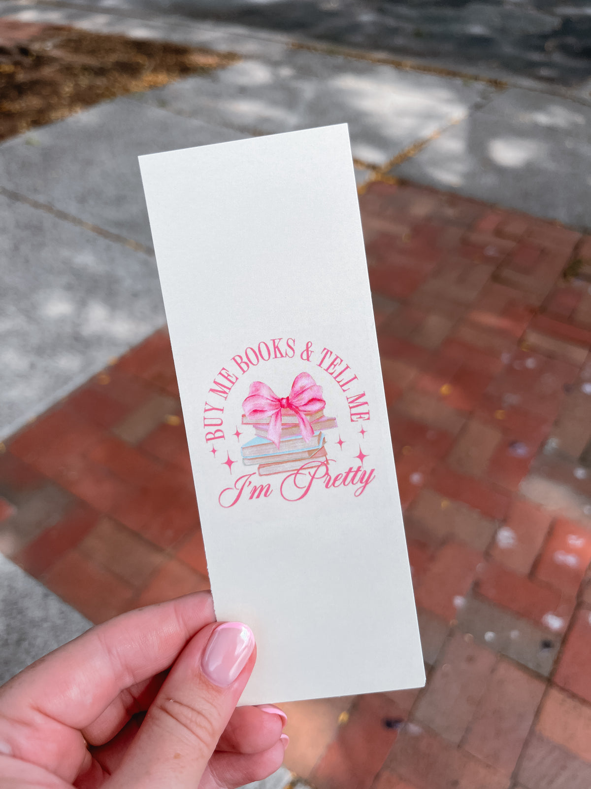 Tell Me I'm Pretty Bookmark