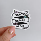 Death Before Decaf Sticker