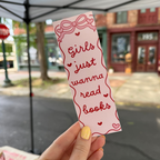 Girls Just Wanna Read Bookmark