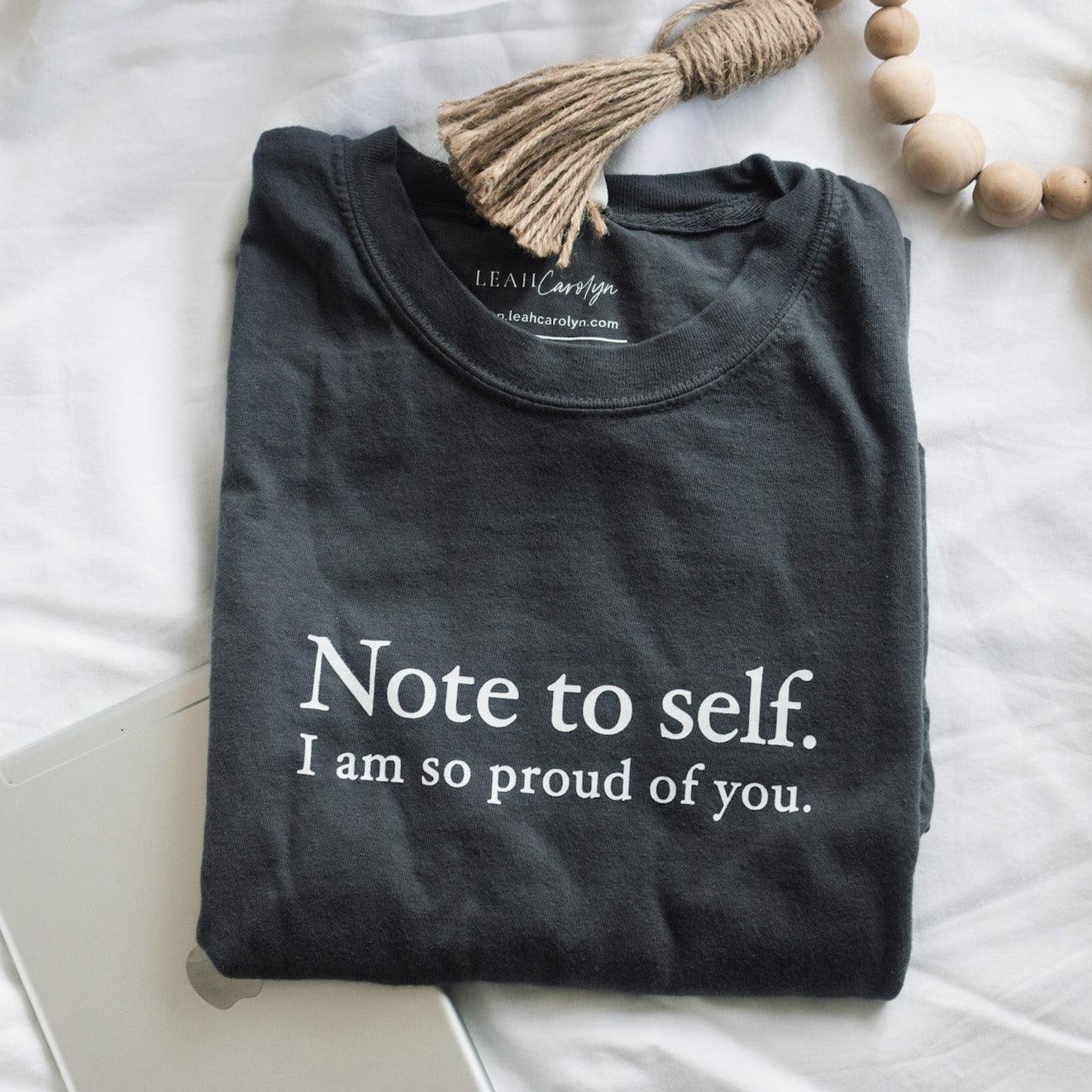 Note to Self T-Shirt - Leah Carolyn Designs