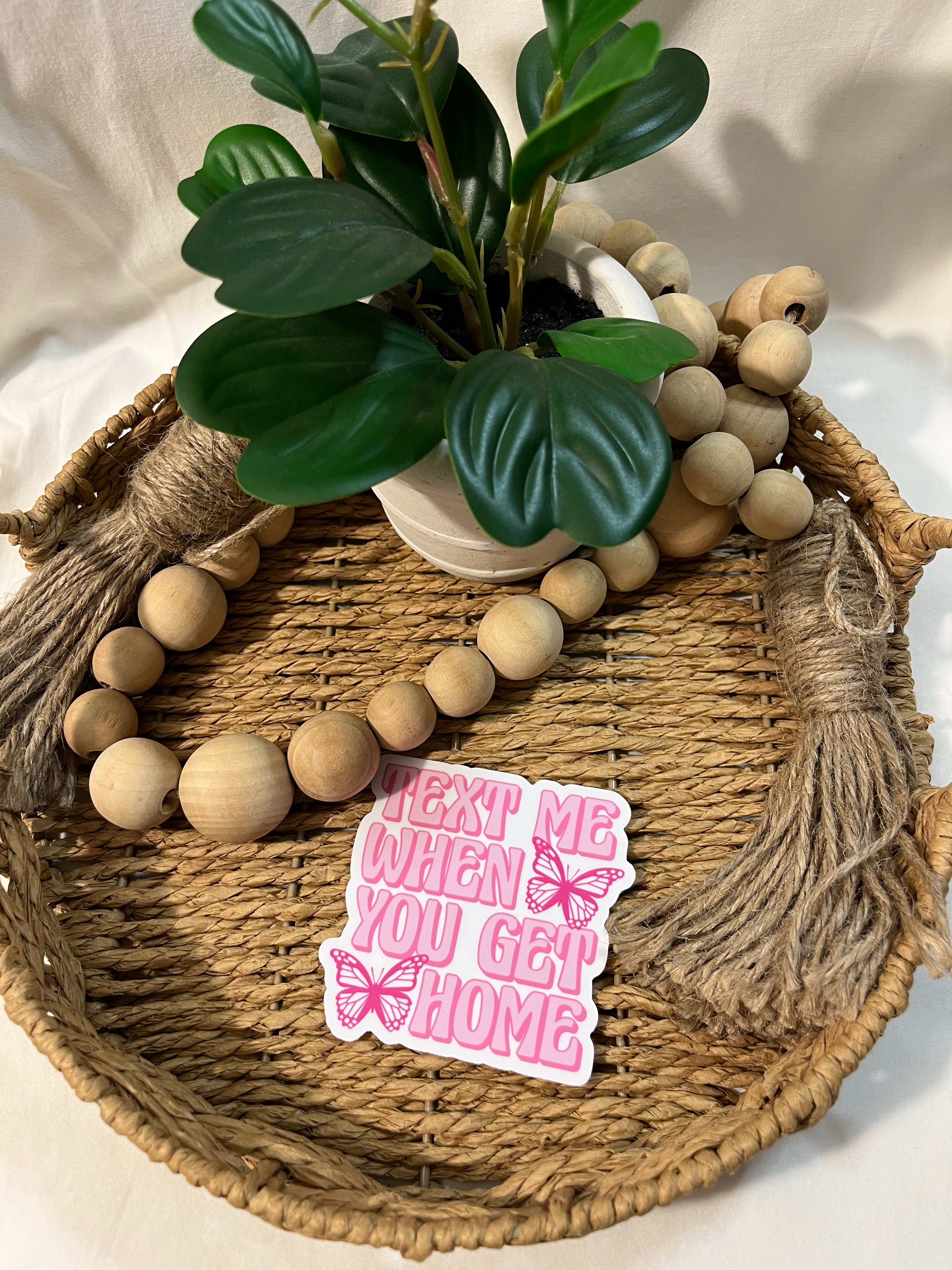Text Me When You Get Home Sticker - Leah Carolyn Designs
